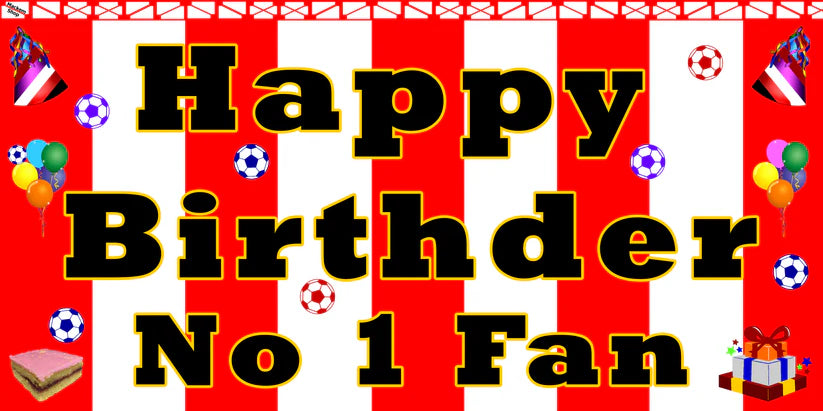 Birthday banner with 'Happy Birthday No 1 Fan' text on a red and white striped background.