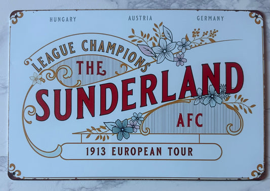 Sunderland 1913 European Tour Metal Sign – Vintage Football Heritage
30cm x 20cm