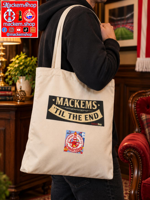 A tote bag with Mackems til the End and Sunderland europe 2026-27 patch work on it, with MackemShop Logo visible on top left corner.