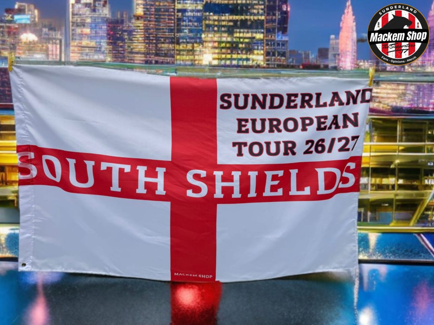 Flag with 'Sunderland European Tour 26/27 South Shields' text against a cityscape background